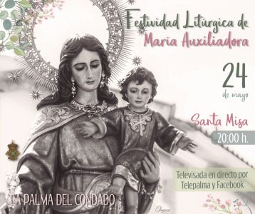 Festividad de María Auxiliadora en La Palma del Condado Festividad de María Auxiliadora en La Palma del Condado